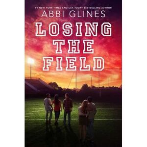 Losing the Field -- Abbi Glines